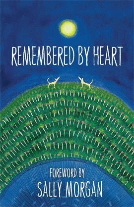 Remembered By Heart: An Anthology of Indigenous Writing by Sally Morgan