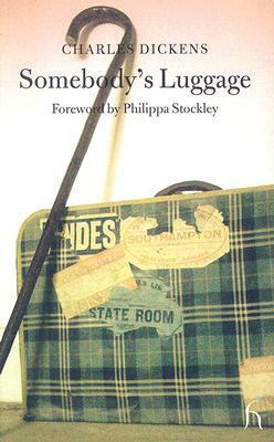 Somebody's Luggage by Charles Dickens