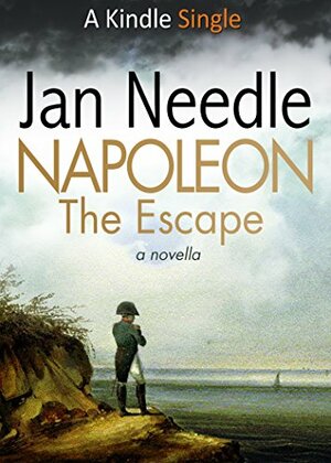 Napoleon: The Escape by Jan Needle