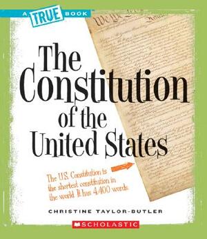 The Constitution of the United States by Christine Taylor-Butler