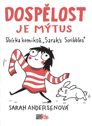 Dospělost je mýtus by Sarah Andersen