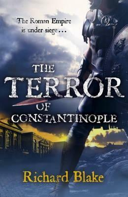 The Terror of Constantinople by Richard Blake