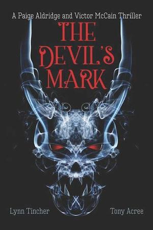 The Devil's Mark by Lynn Tincher, Tony Acree