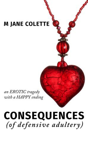 Consequences (Of Defensive Adultery) by M. Jane Colette