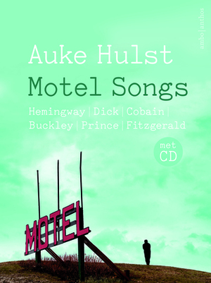 Motel Songs by Auke Hulst