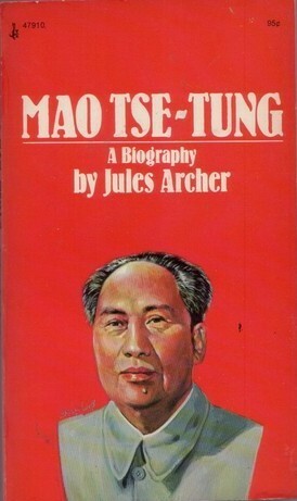 Mao Tse-Tung by Jules Archer