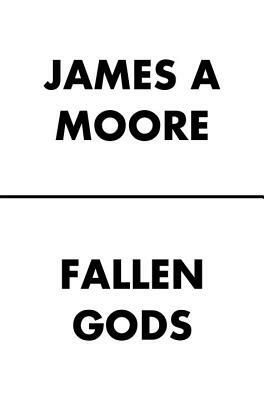 Fallen Gods by James A. Moore