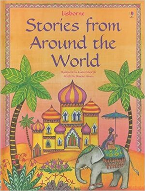 Stories from Around the World by Heather Amery