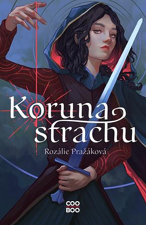 Koruna strachu by Rozálie Pražáková