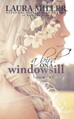 A Bird on a Windowsill by Laura Miller