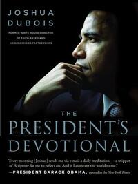The President's Devotional: The Daily Readings That Inspired President Obama by Joshua DuBois