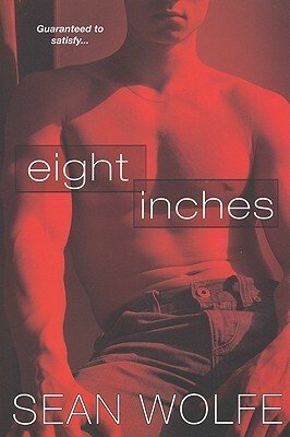 Eight Inches by Sean Wolfe