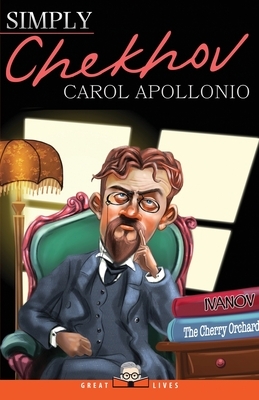 Simply Chekhov by Carol Apollonio