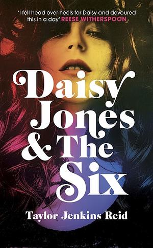 Daisy Jones & The Six by Taylor Jenkins Reid