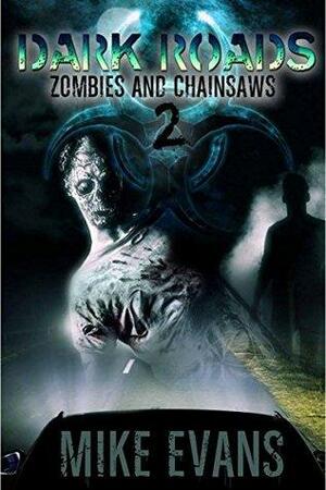 Dark Roads by Mike Evans