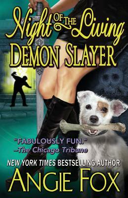 Night of the Living Demon Slayer by Angie Fox