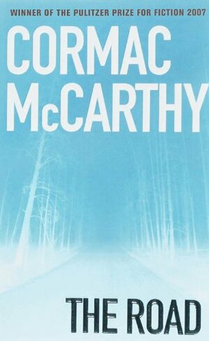 The Road by Cormac McCarthy