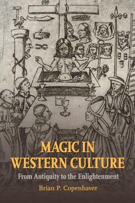 Magic in Western Culture by Brian P. Copenhaver
