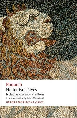 Hellenistic Lives by Andrew Erskine, Plutarch