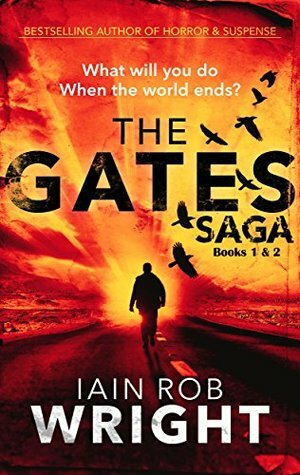 The Gates Saga: Books 1 & 2 by Iain Rob Wright