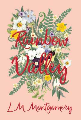 Rainbow Valley by L.M. Montgomery