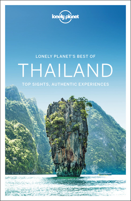 Lonely Planet Best of Thailand by Tim Bewer, Lonely Planet, Anirban Mahapatra