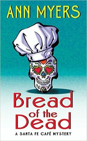 Bread of the Dead by Ann Myers