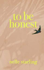 To Be Honest by Nelle Starling