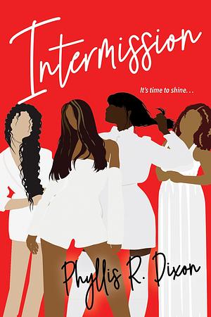 Intermission by Phyllis R. Dixon