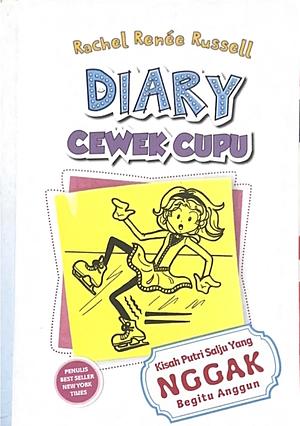 Diary Cewek Cupu: Kisah Putri Salju Yang Nggak Begitu Anggun by Rachel Renée Russell