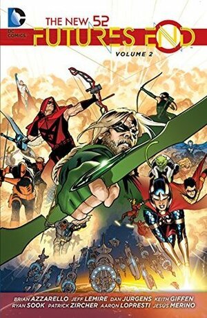 The New 52: Futures End, Vol. 2 by Patrick Zircher, Brian Azzarello, Jeff Lemire