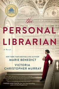 The Personal Librarian by Marie Benedict, Victoria Christopher Murray