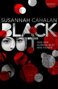 Blackout: när min hjärna blev min fiende by Susannah Cahalan, Katarina Falk