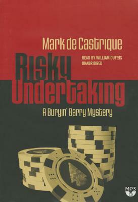 Risky Undertaking: A Buryin' Barry Mystery by Mark de Castrique