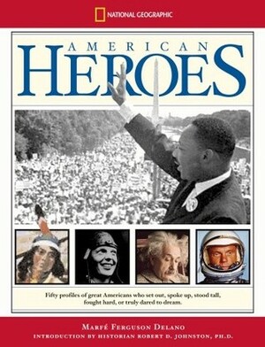 American Heroes by Marfe Ferguson Delano