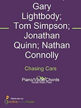 Chasing Cars by Paul Wilson, Gary Lightbody, Tom Simpson, Snow Patrol, Jonathan Quinn, Nathan Connolly