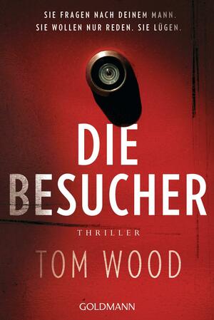 Die Besucher by Tom Wood