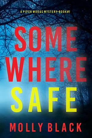 Somewhere Safe by Molly Black