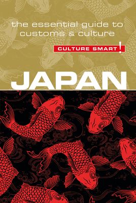 Japan - Culture Smart!: The Essential Guide to Customs & Culture by Culture Smart!, Paul Norbury