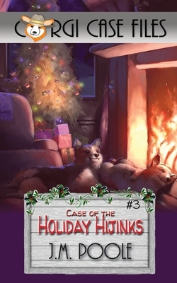 Case of the Holiday Hijinks by Jeffrey M. Poole