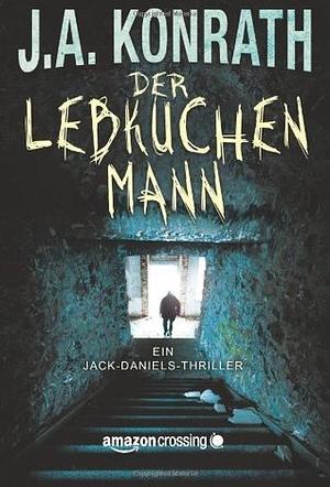 Der Lebkuchenmann by J.A. Konrath