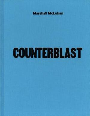 Counterblast: 1954 Facsimile by W. Terrence Gordon, Marshall McLuhan