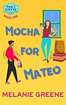 Mocha for Mateo by Melanie Greene