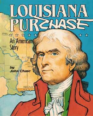 Louisiana Purchase: An American Story by 