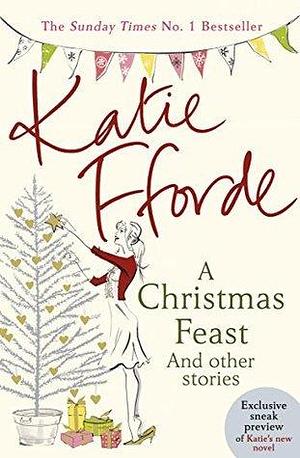 A Christmas Feast: And other stories by Katie Fforde, Katie Fforde