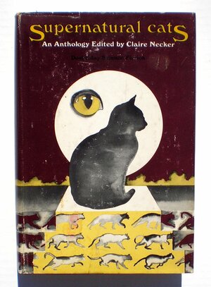 Supernatural Cats: An Anthology by Claire Necker