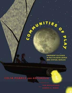 Communities of Play: Emergent Cultures in Multiplayer Games and Virtual Worlds by Celia Pearce