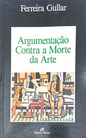 Argumentação Contra a Morte da Arte by 