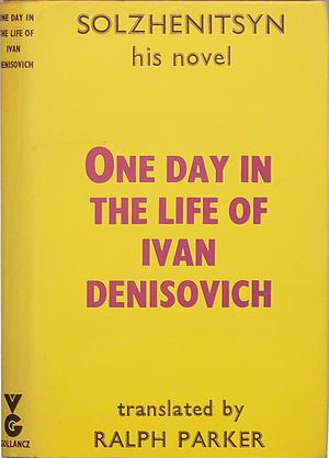 One Day in the Life of Ivan Denisovich by Aleksandr Solzhenitsyn