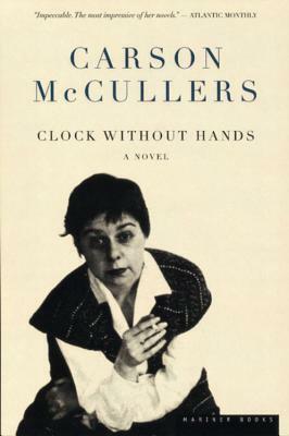 Clock Without Hands: A Novel by Carson McCullers